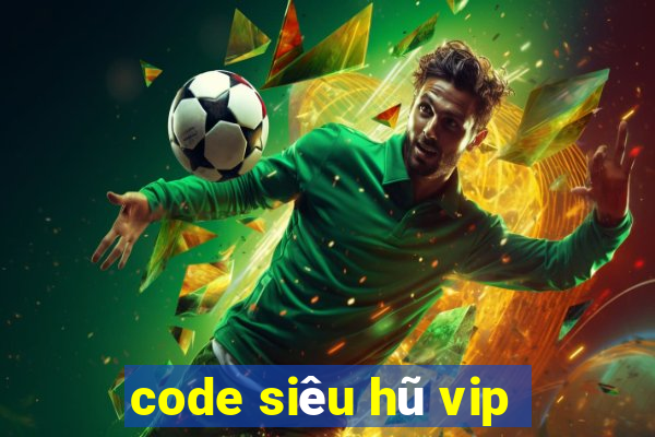 code siêu hũ vip