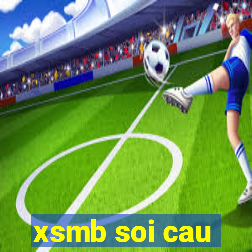 xsmb soi cau