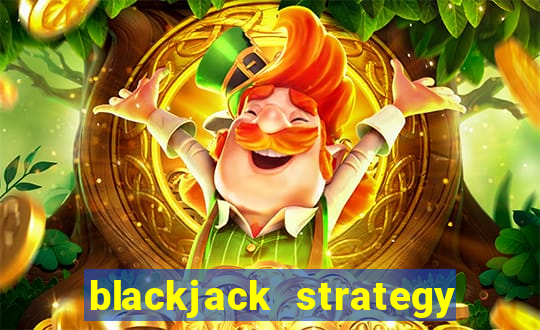 blackjack strategy hit soft 17