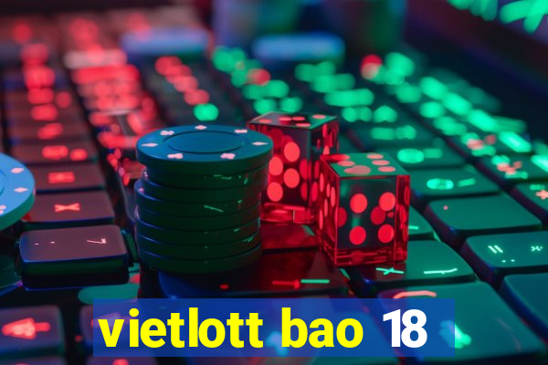 vietlott bao 18