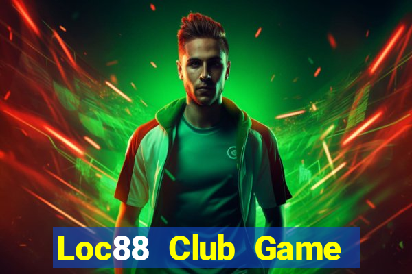 Loc88 Club Game Bài Uy Tín