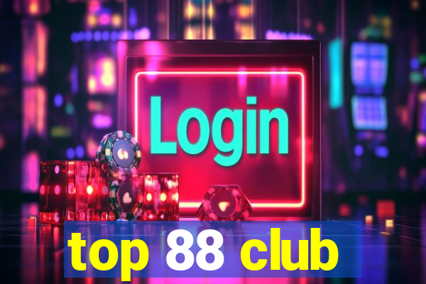 top 88 club