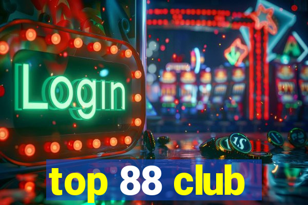 top 88 club