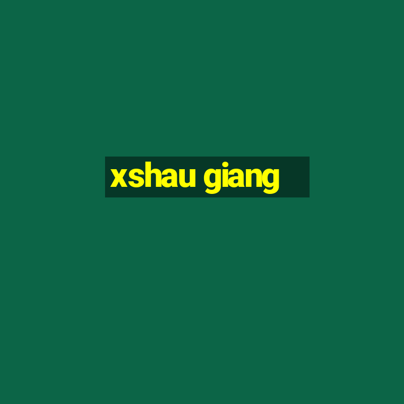 xshau giang