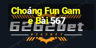 Choáng Fun Game Bài 567