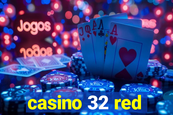 casino 32 red