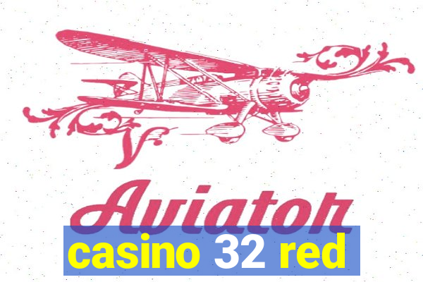 casino 32 red