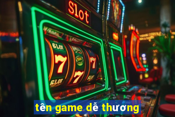 tên game dễ thương