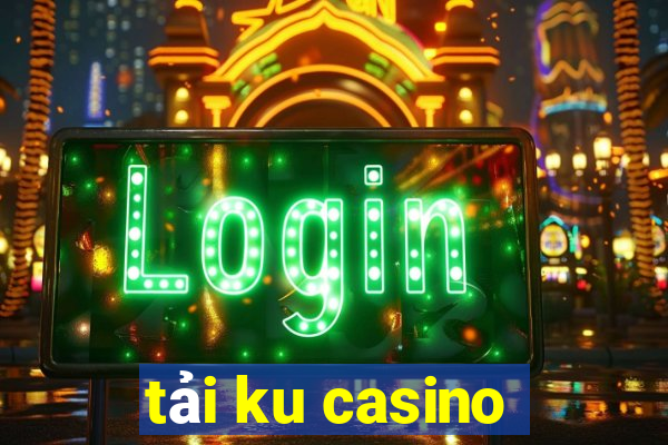 tải ku casino