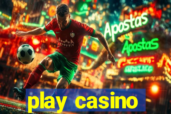 play casino