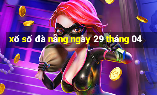 xổ số đà nẵng ngày 29 tháng 04