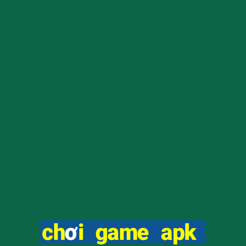 chơi game apk trên ios