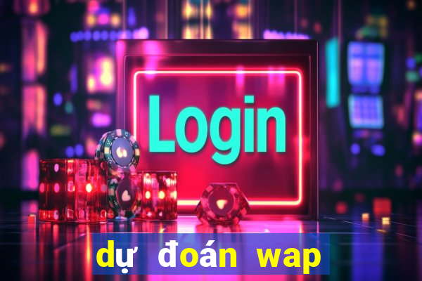 dự đoán wap miền nam