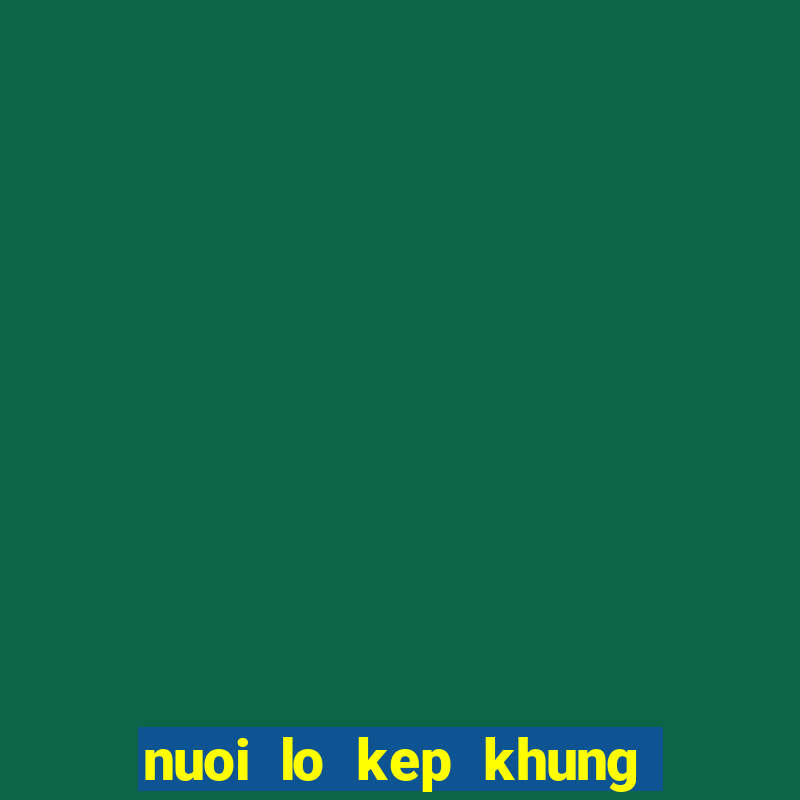 nuoi lo kep khung 3 ngay