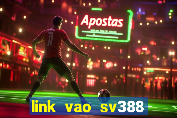 link vao sv388 khong chan