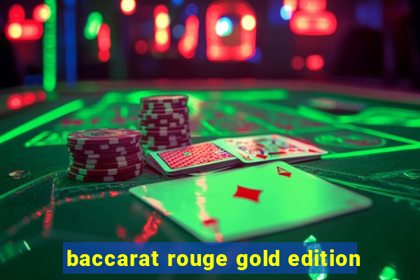 baccarat rouge gold edition