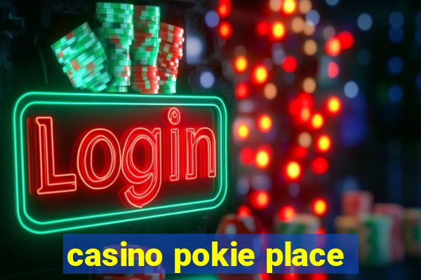 casino pokie place