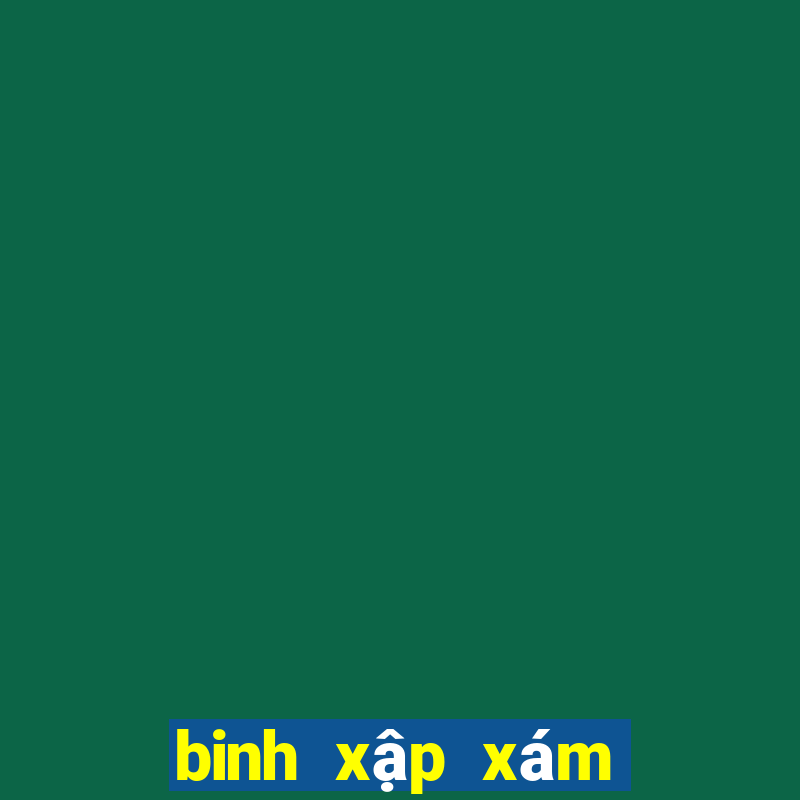 binh xập xám là gì