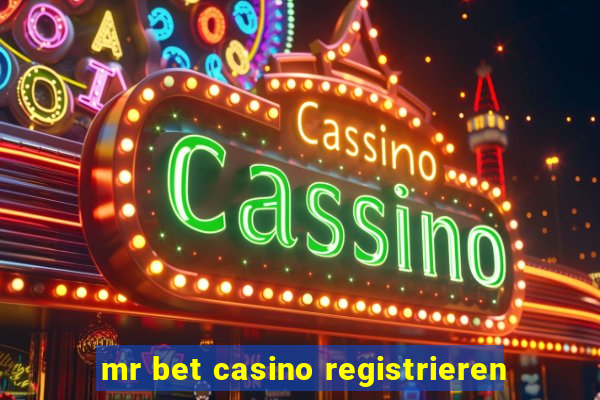 mr bet casino registrieren