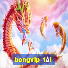 bongvip tải xuống app