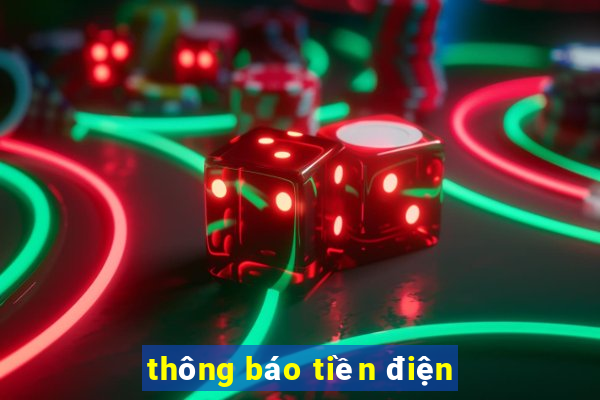 thông báo tiền điện