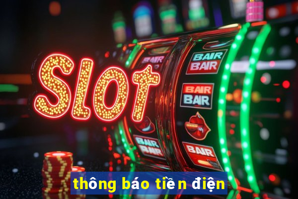 thông báo tiền điện