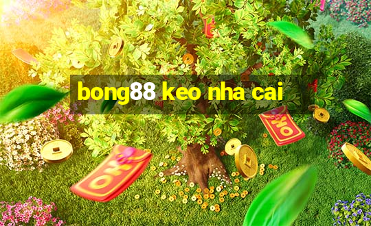 bong88 keo nha cai