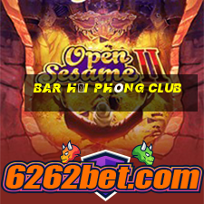 bar hải phòng club