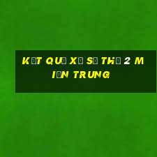 kết quả xổ số thứ 2 miền trung