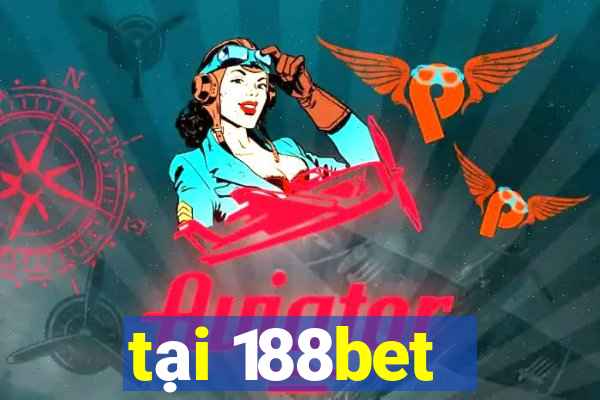 tai 188bet