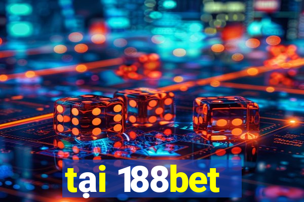 tai 188bet