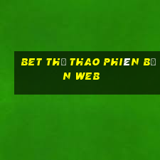 bet thể thao phiên bản web