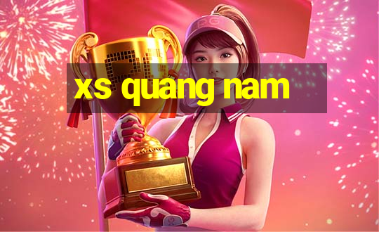 xs quang nam