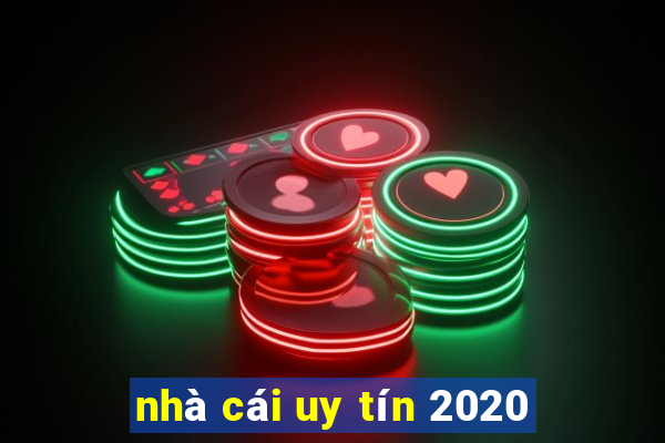 nhà cái uy tín 2020