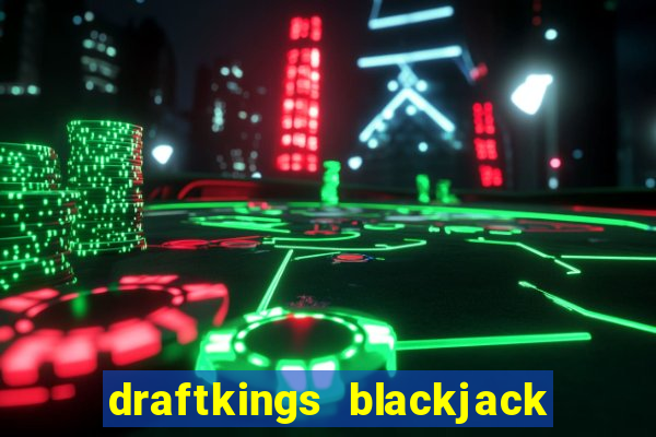 draftkings blackjack house edge