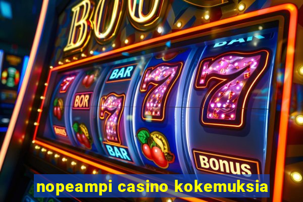 nopeampi casino kokemuksia