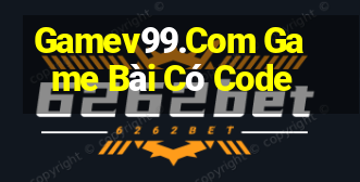 Gamev99.Com Game Bài Có Code