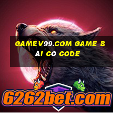 Gamev99.Com Game Bài Có Code