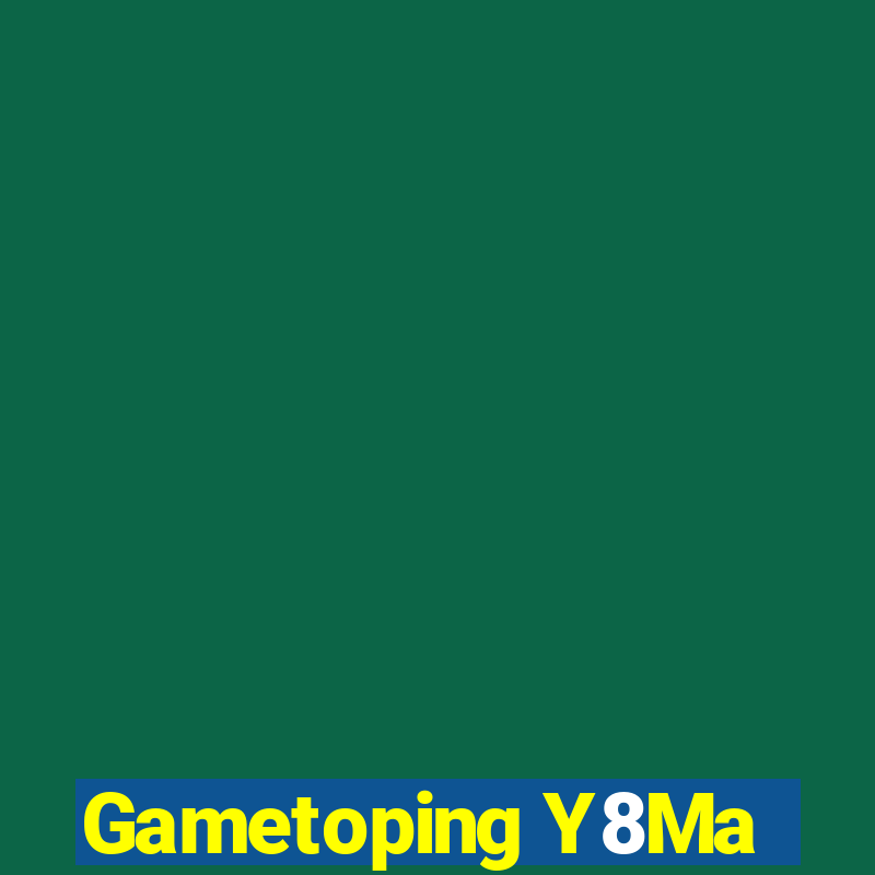 Gametoping Y8Ma