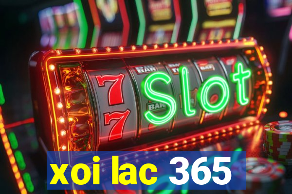 xoi lac 365