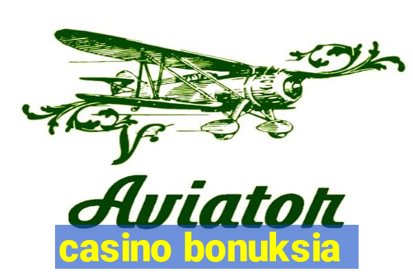 casino bonuksia