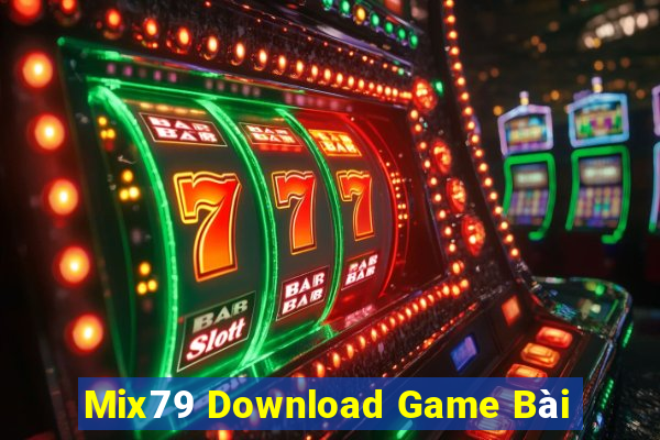 Mix79 Download Game Bài