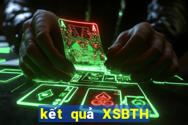 kết quả XSBTH ngày 15