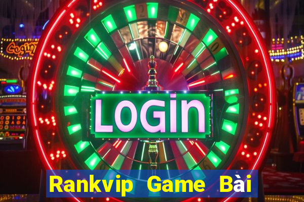 Rankvip Game Bài 52Fun Đổi Thưởng