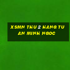 xsmn thu 2 hang tuan minh ngoc