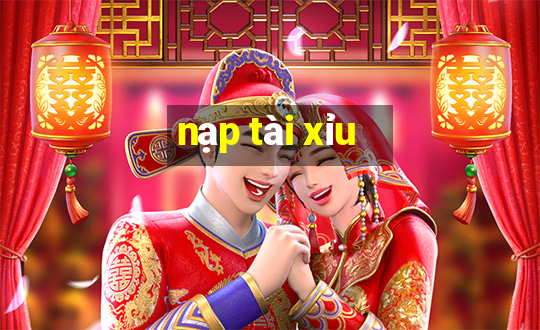 nạp tài xỉu