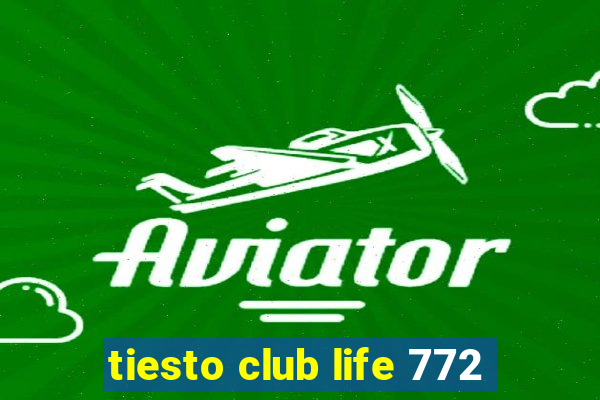 tiesto club life 772