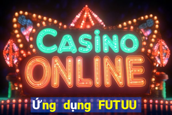 Ứng dụng FUTUU NGU NGU