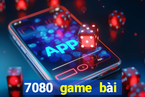 7080 game bài phiên bản web