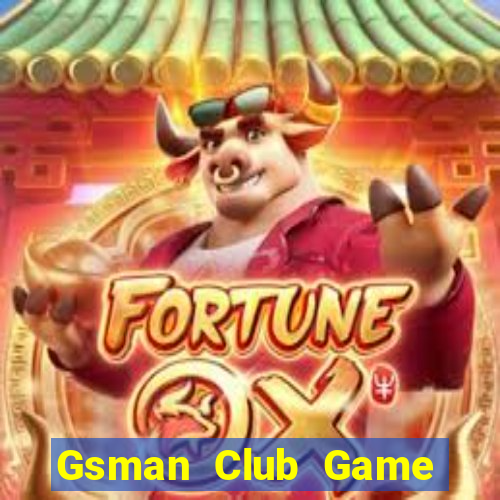 Gsman Club Game Bài Hay Nhất Hiện Nay